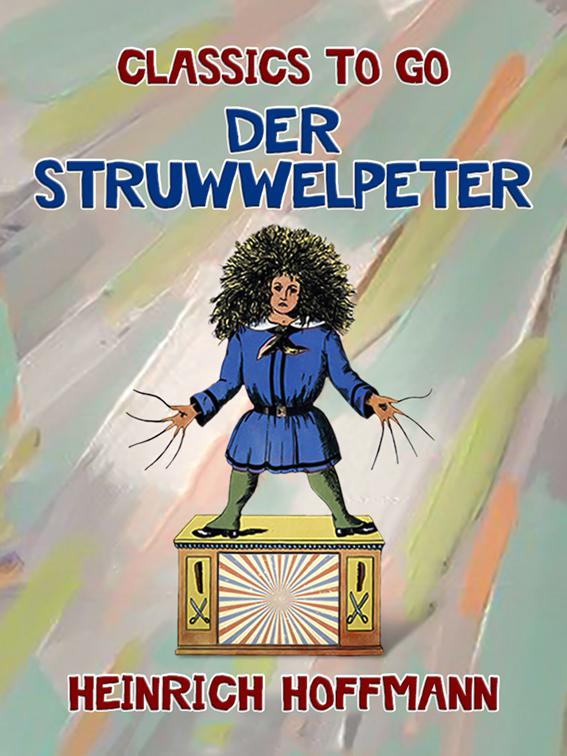 Der Struwwelpeter, Classics To Go