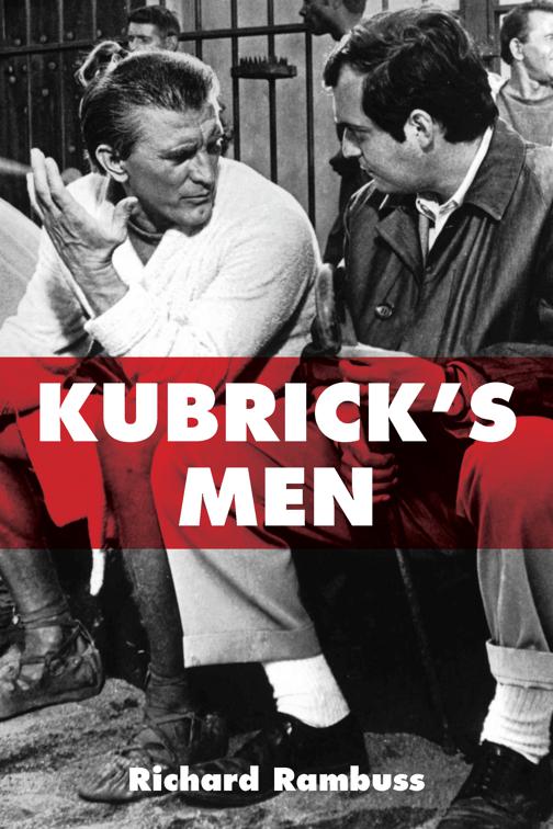 Kubrick&#x27;s Men