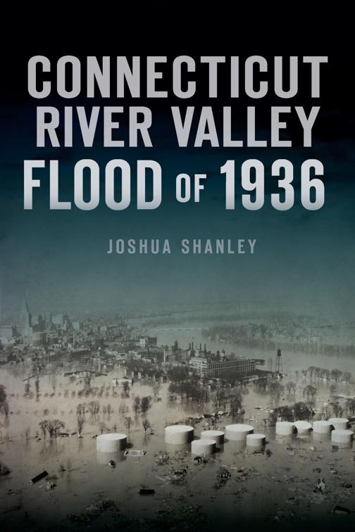Connecticut River Valley Flood of 1936, Disaster