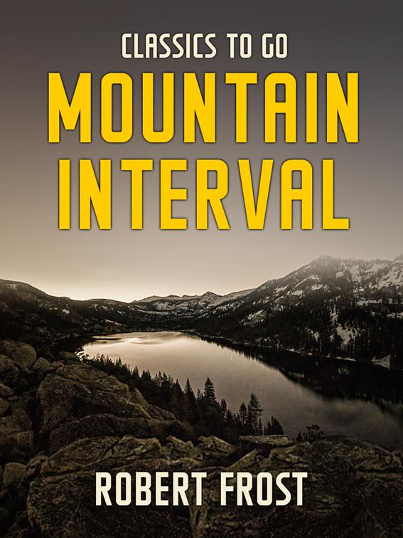 Mountain Interval, Classics To Go