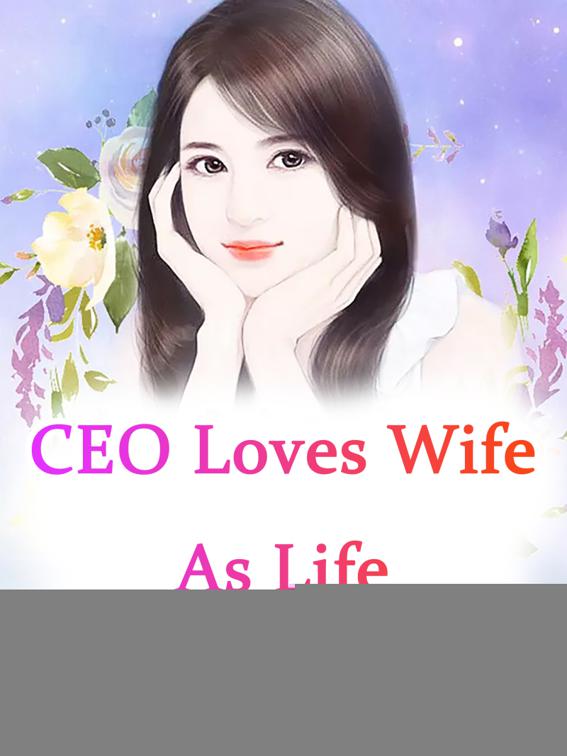 CEO Loves Wife As Life, Volume 1
