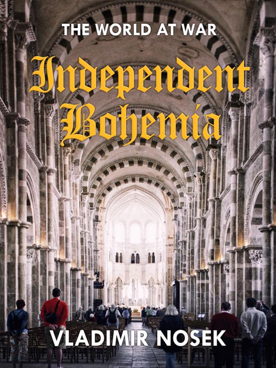 Independent Bohemia, The World At War