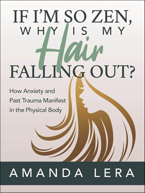 If I’m So Zen, Why Is My Hair Falling Out?