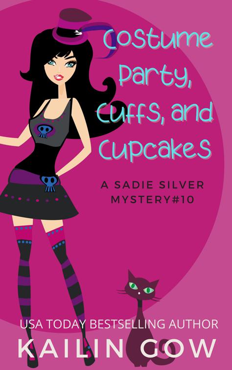 Costume Party, Cuffs, and Cupcakes, Sadie Silver Mysteries