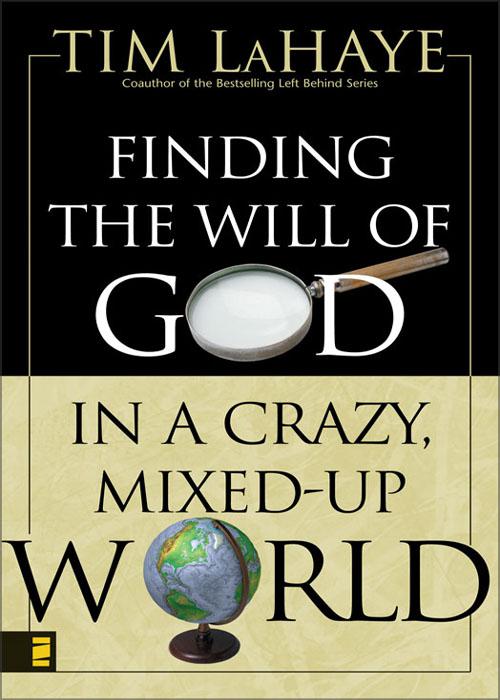 This image is the cover for the book Finding the Will of God in a Crazy, Mixed-Up World