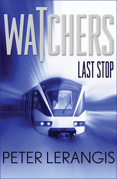 Last Stop, Watchers