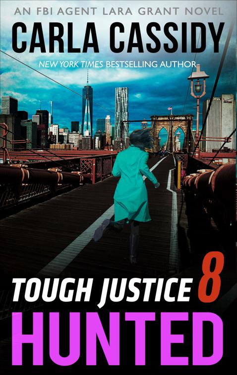 Tough Justice 8: Hunted, The FBI Agent Lara Grant Novels