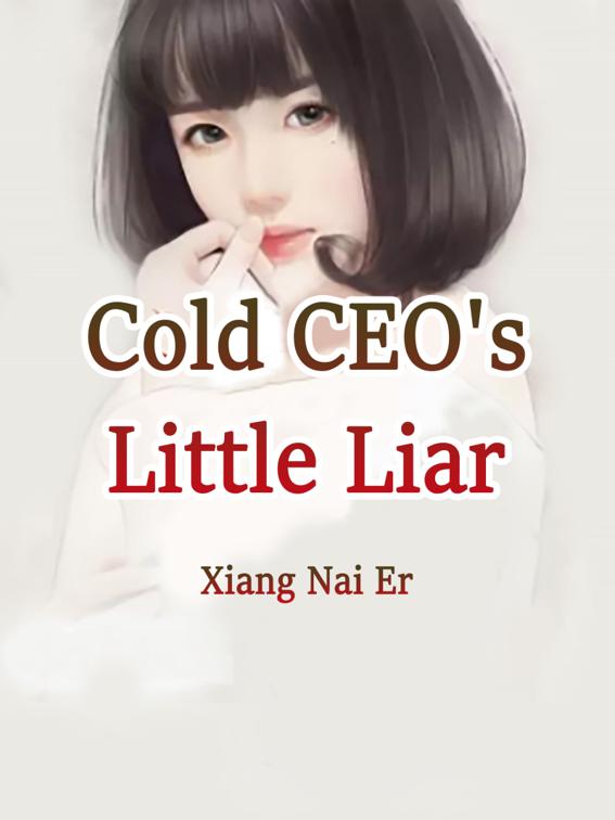 Cold CEO&#x27;s Little Liar, Volume 2