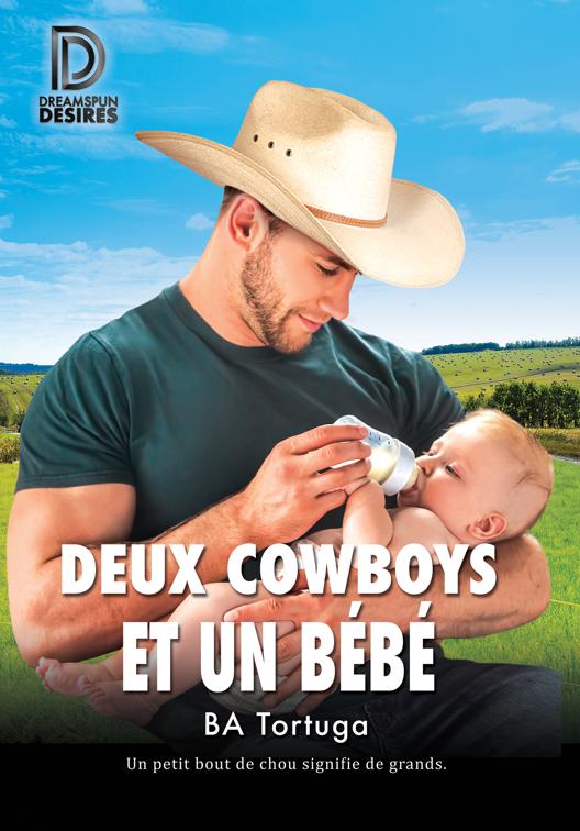 Deux cowboys et un bébé, Dreamspun Desires (Français)