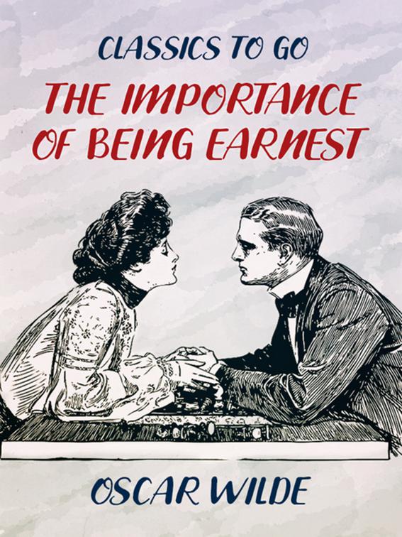 The Importance of Being Earnest, Classics To Go