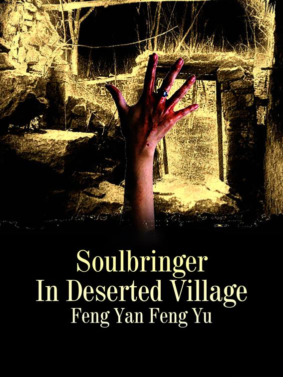 Soulbringer In Deserted Village, Volume 2