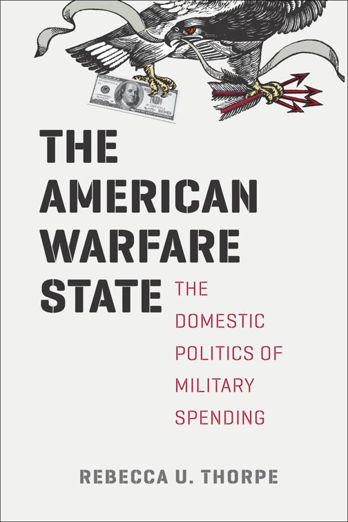 American Warfare State, Chicago Series on International and Domestic Institutions