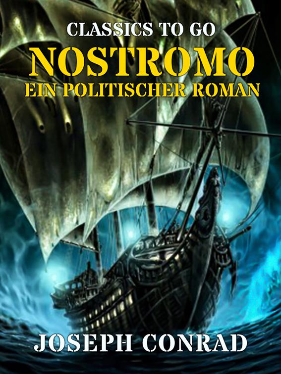 Nostromo Ein politischer Roman, Classics To Go