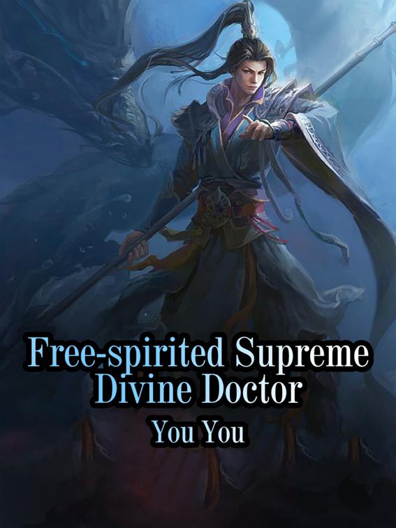 This image is the cover for the book Free-spirited Supreme Divine Doctor, Volume 3