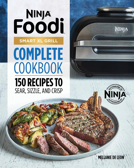 Ninja® Foodi™ Smart XL Grill Complete Cookbook