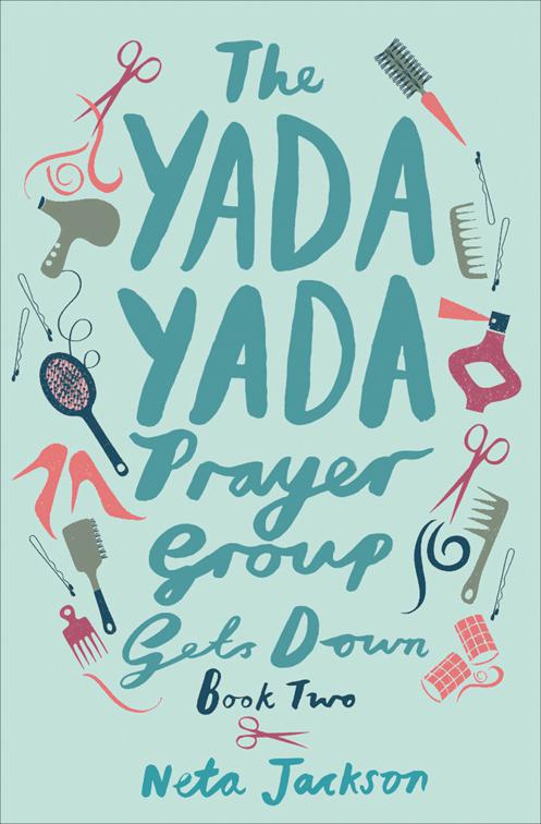 Yada Yada Prayer Group Gets Down, Yada Yada Prayer Group