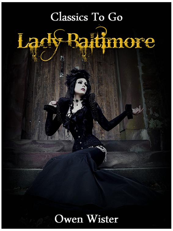 This image is the cover for the book Lady Baltimore, Classics To Go