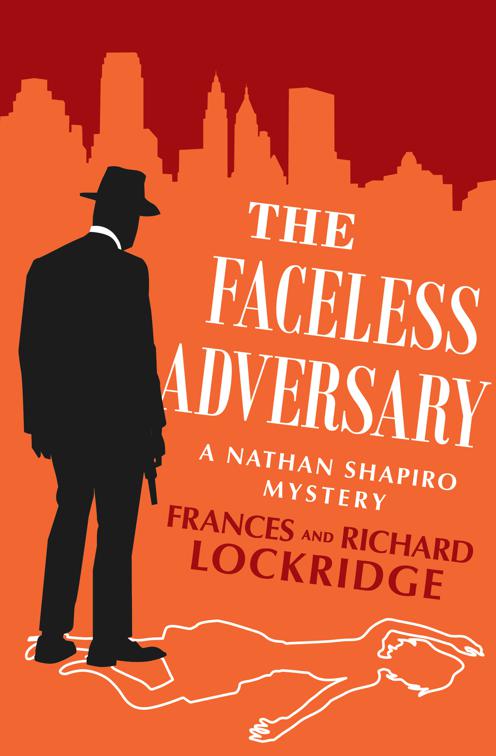 Faceless Adversary, The Nathan Shapiro Mysteries