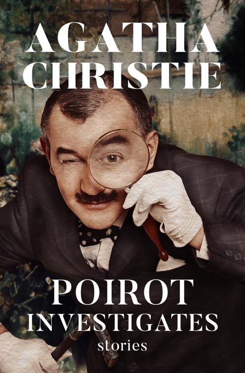 Poirot Investigates, The Hercule Poirot Mysteries