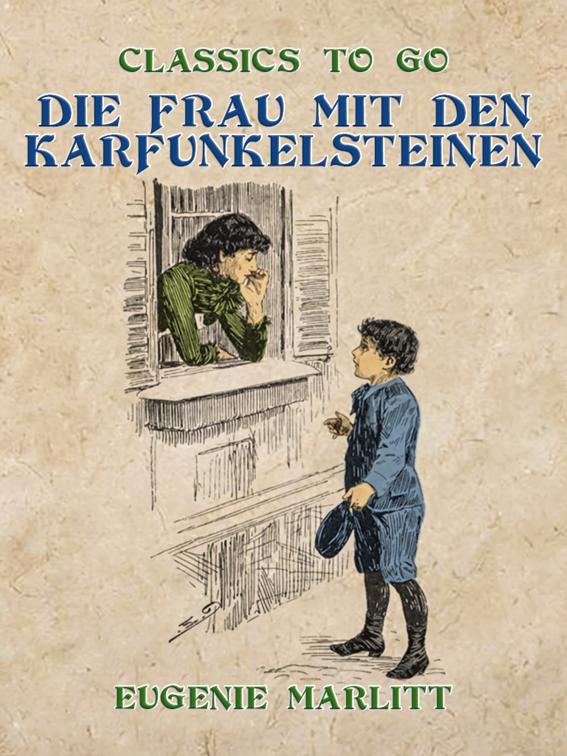 Die Frau mit den Karfunkelsteinen, Classics To Go