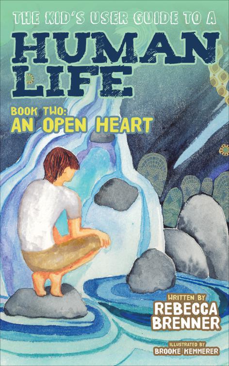 Kid&#x27;s User Guide to a Human Life, The Kid&#x27;s User Guide to a Human Life