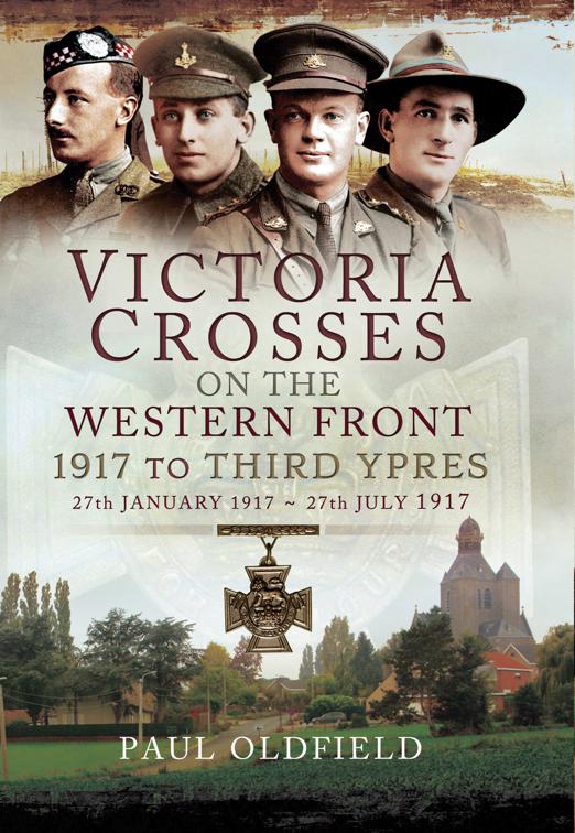 Victoria Crosses on the Western Front, 31st July 1917–6th November 1917, Second Edition, Victoria Crosses on the Western Front