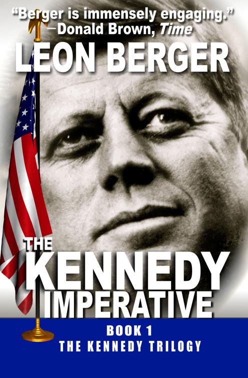 Kennedy Imperative, The Kennedy Trilogy