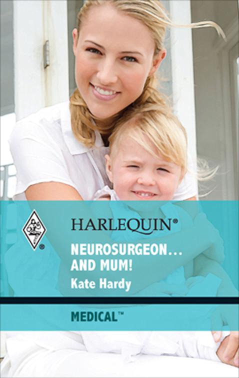 Neurosurgeon . . . and Mum!