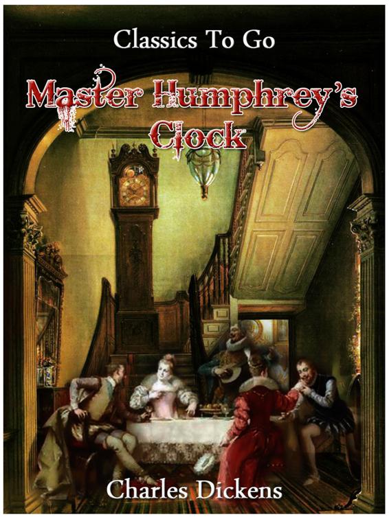 Master Humphrey&#x27;s Clock, Classics To Go