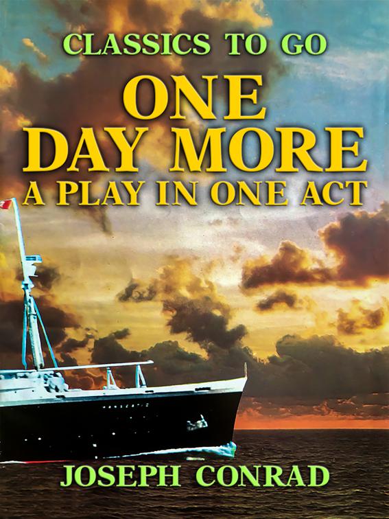 One Day More A Play In One Act, Classics To Go