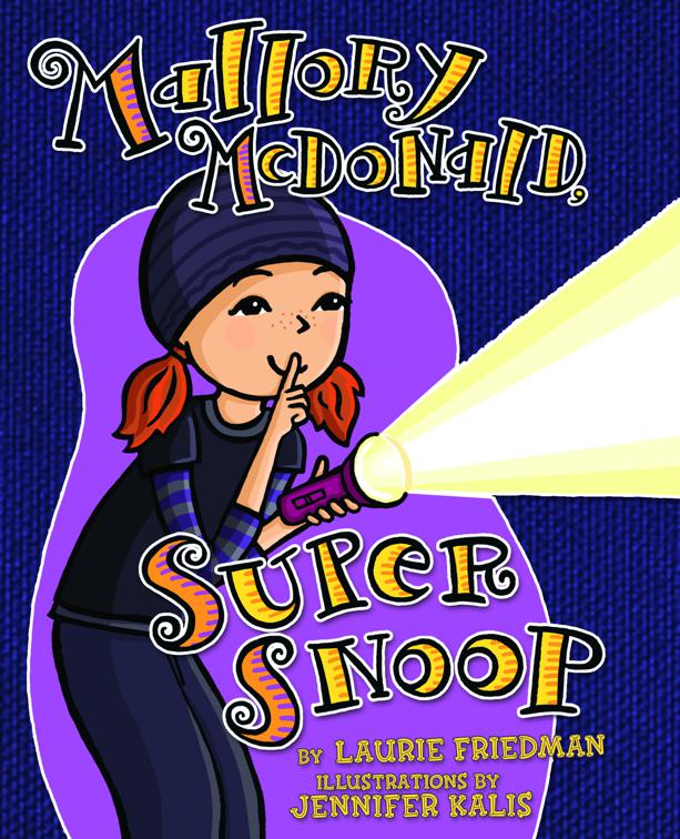 Mallory McDonald, Super Snoop, Mallory