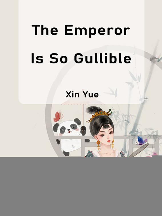 The Emperor Is So Gullible, Volume 1