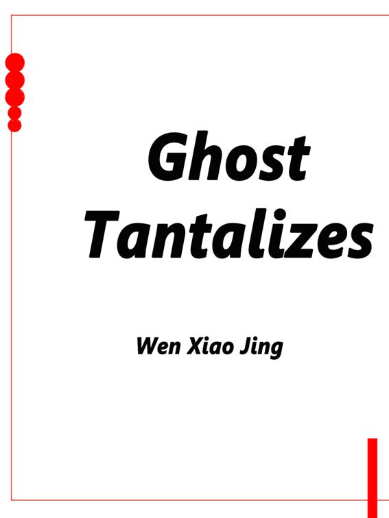 Ghost Tantalizes, Volume 5
