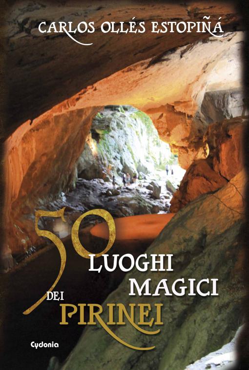 50 luoghi magici dei Pirenei, Viaggi