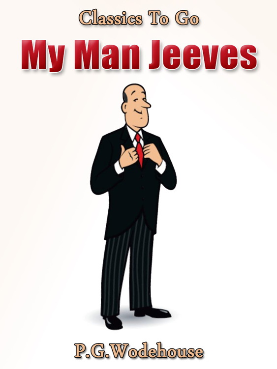 This image is the cover for the book My Man Jeeves, Classics To Go