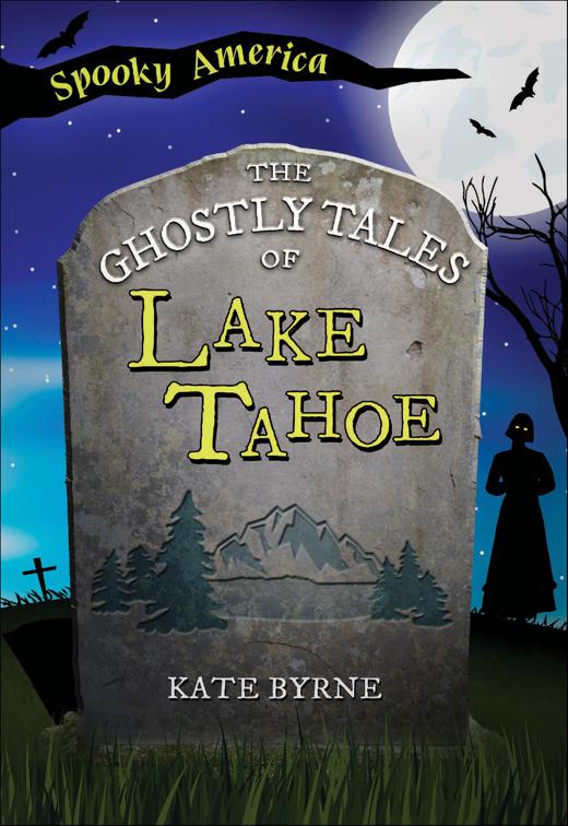 Ghostly Tales of Lake Tahoe