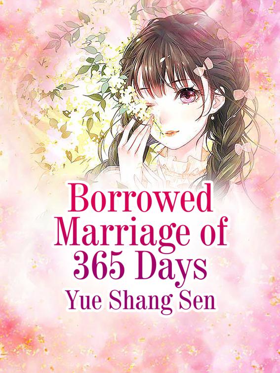 Borrowed Marriage of 365 Days, Volume 1