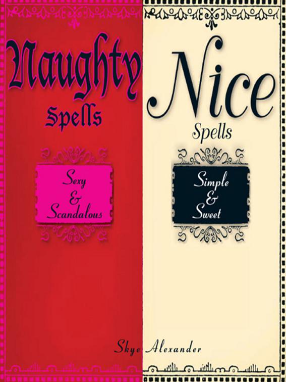 Naughty Spells and Nice Spells