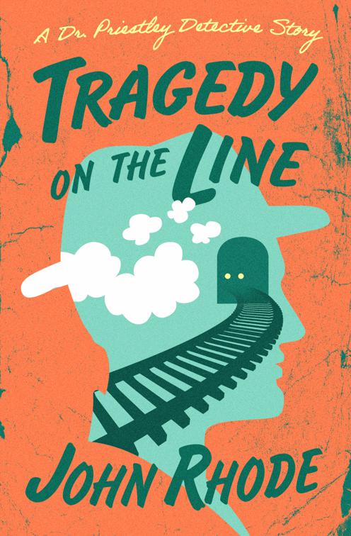 Tragedy on the Line, The Dr. Priestley Detective Stories