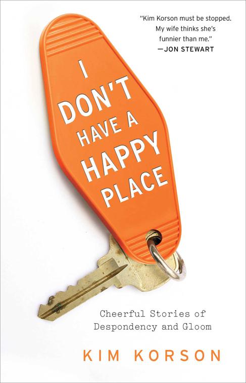 I Don&#x27;t Have a Happy Place