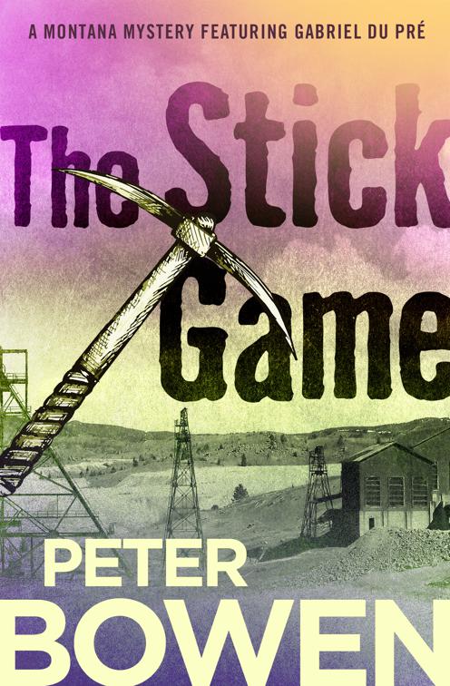 Stick Game, The Montana Mysteries Featuring Gabriel Du Pré
