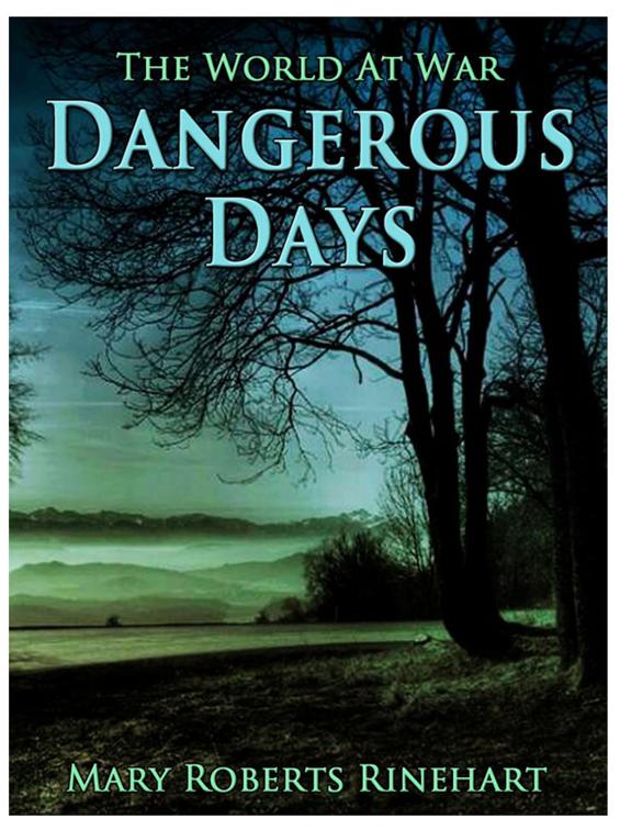 Dangerous Days, The World At War