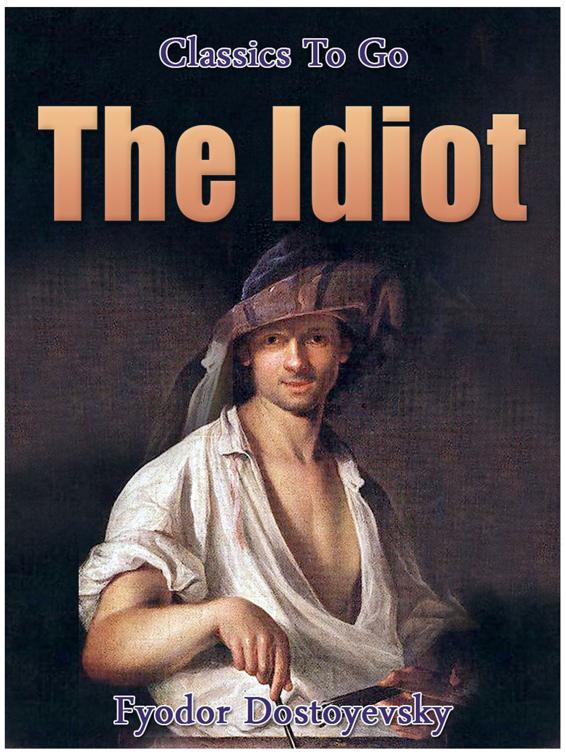 The Idiot, Classics To Go