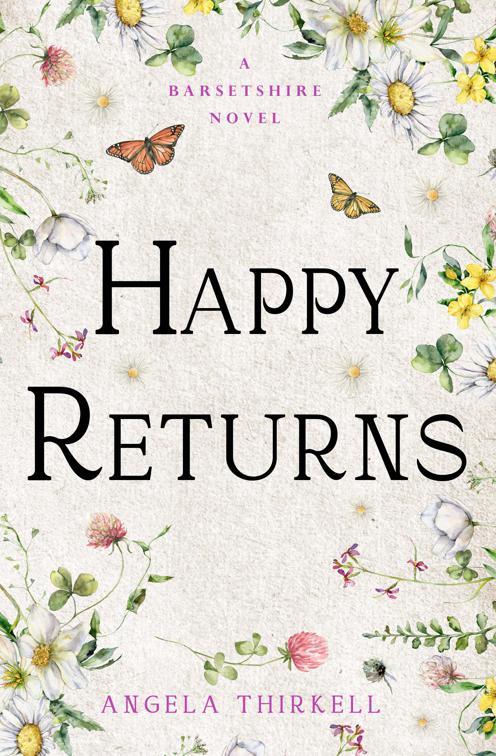 Happy Returns, The Barsetshire Novels