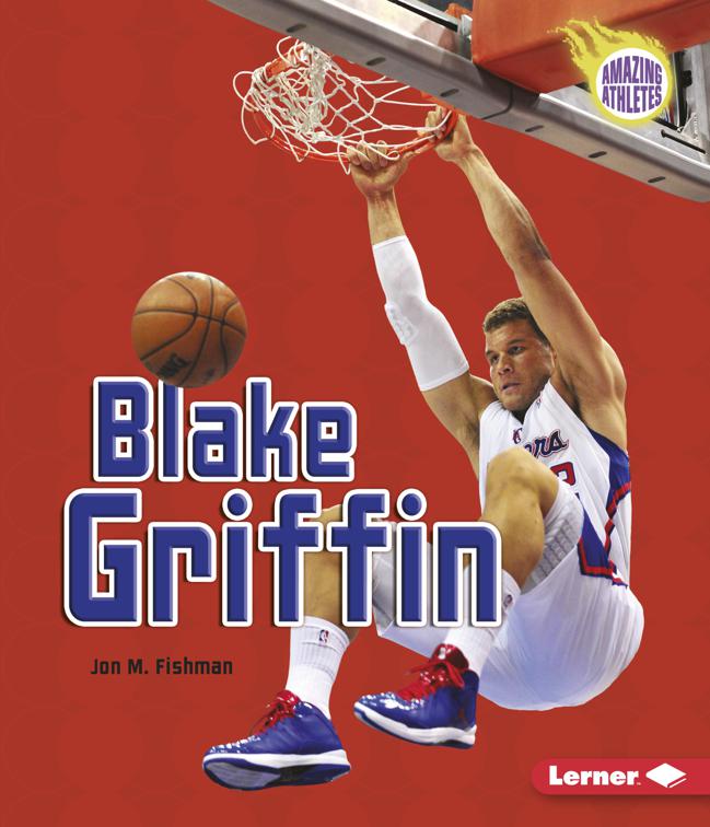 Blake Griffin, Amazing Athletes