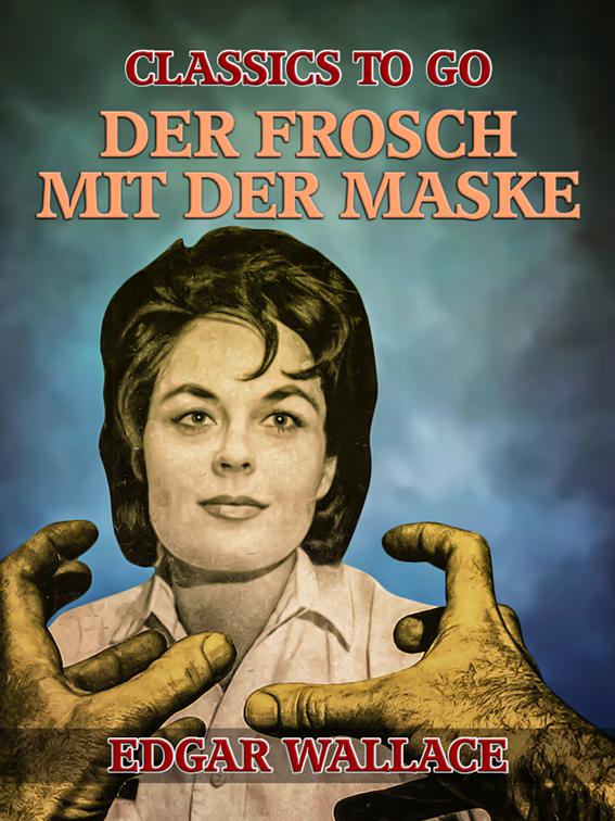 Der Frosch mit der Maske, Classics To Go