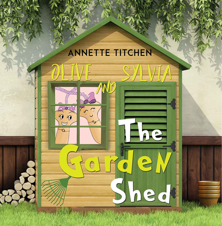 This image is the cover for the book The Garden Shed - Olive and Sylvia