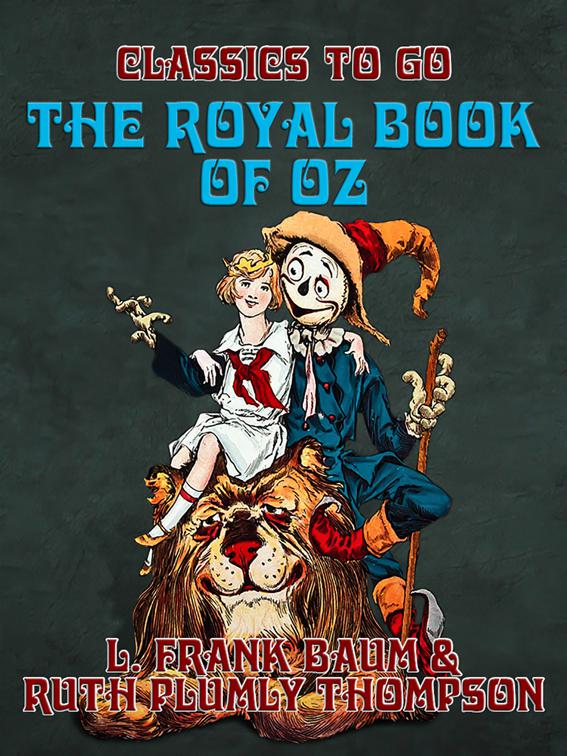 The Royal Book of Oz, Classics To Go