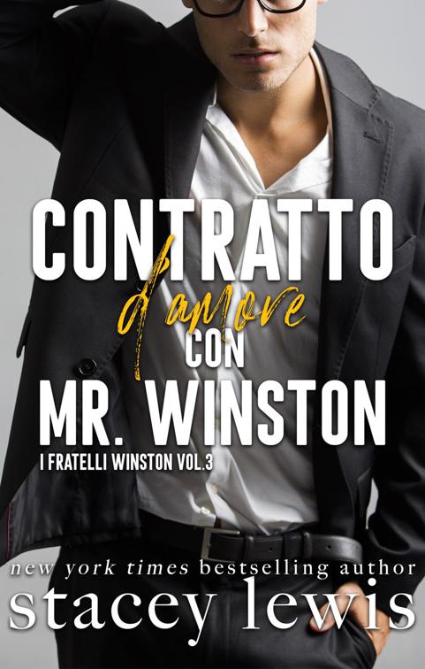 Contratto d&#x27;amore con Mr.Winston, I Fratelli Winston Vol.3