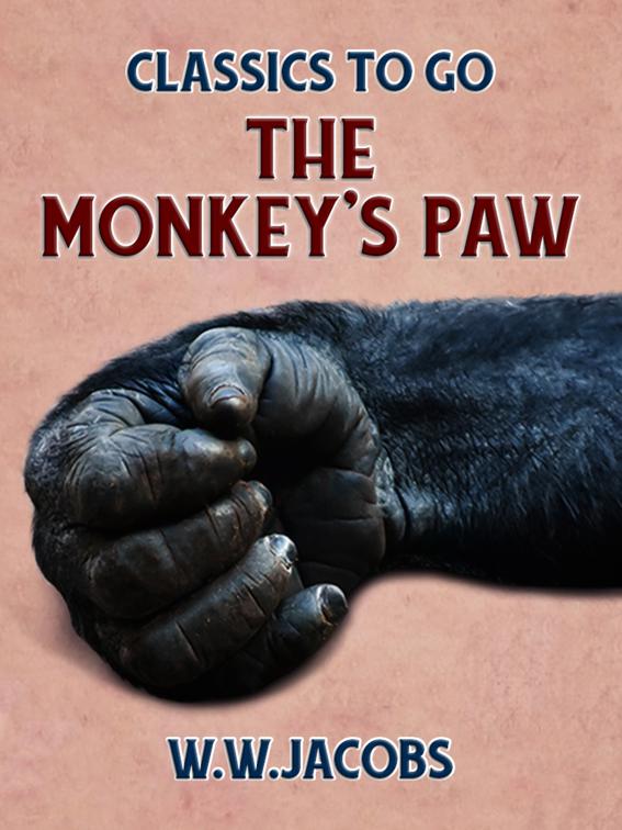 The Monkey&#x27;s Paw, Classics To Go